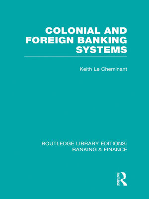 cover image of Colonial and Foreign Banking Systems (RLE Banking & Finance)